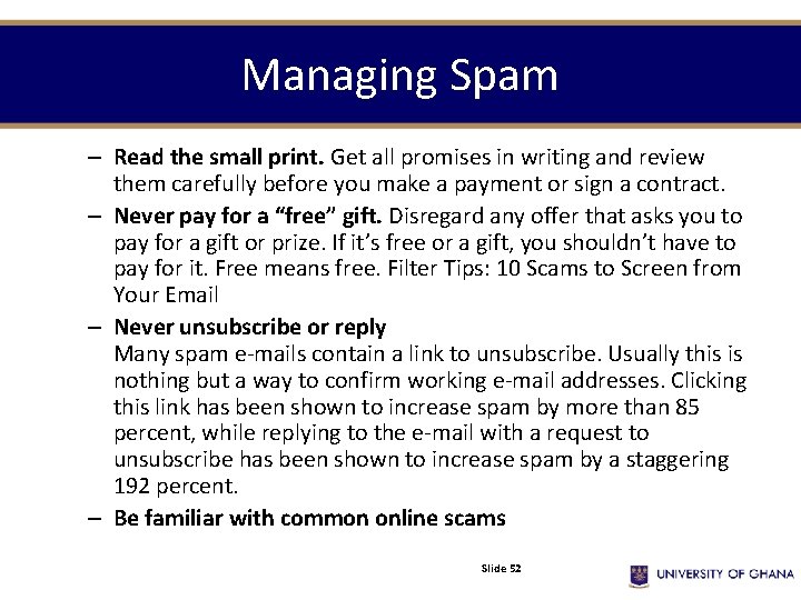 Managing Spam – Read the small print. Get all promises in writing and review Managing Spam – Read the small print. Get all promises in writing and review
