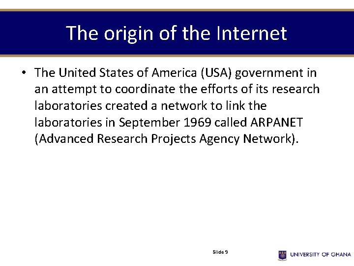 The origin of the Internet • The United States of America (USA) government in The origin of the Internet • The United States of America (USA) government in