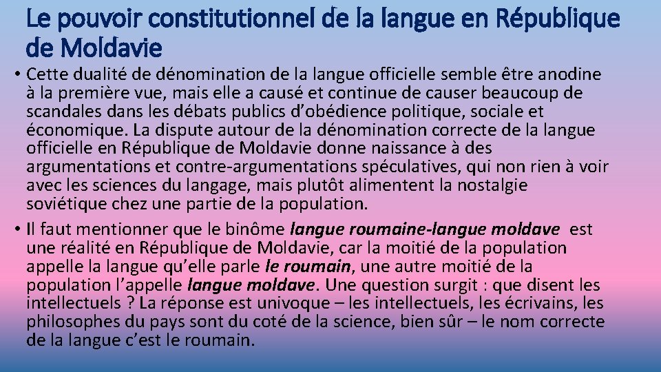 Le pouvoir constitutionnel de la langue en République de Moldavie • Cette dualité de