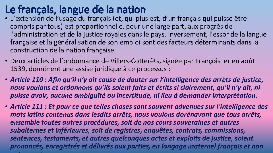 Le français, langue de la nation • L’extension de l’usage du français (et, qui