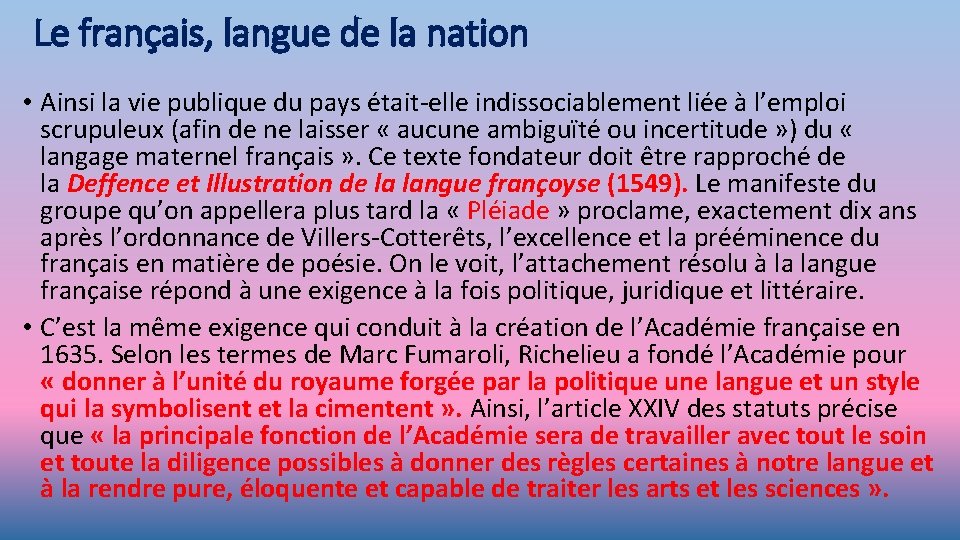 Le français, langue de la nation • Ainsi la vie publique du pays était-elle