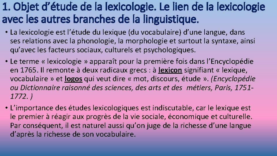 1. Objet d’étude de la lexicologie. Le lien de la lexicologie avec les autres