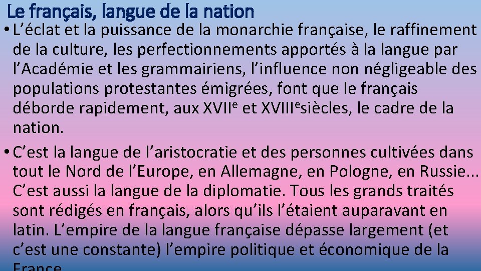 Le français, langue de la nation • L’éclat et la puissance de la monarchie