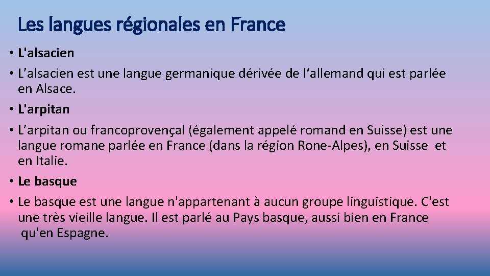 Les langues régionales en France • L'alsacien • L’alsacien est une langue germanique dérivée