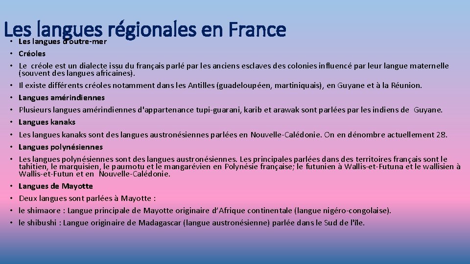 Les langues régionales en France • Les langues d'outre-mer • Créoles • Le créole