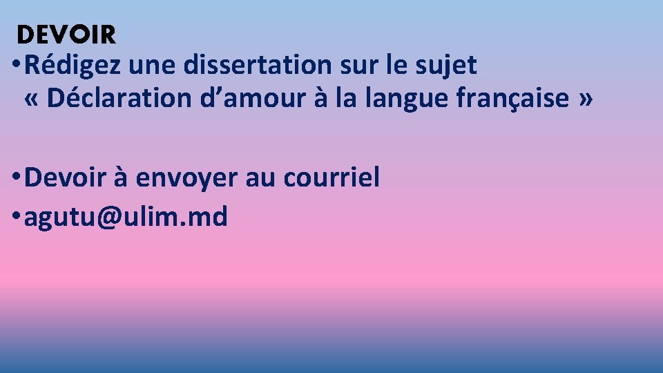 DEVOIR • Rédigez une dissertation sur le sujet « Déclaration d’amour à la langue