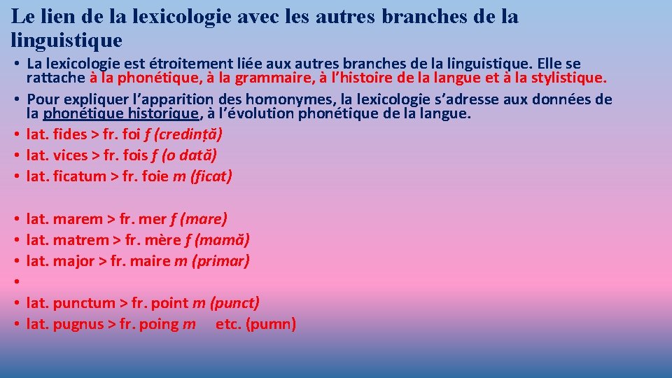 Le lien de la lexicologie avec les autres branches de la linguistique • La