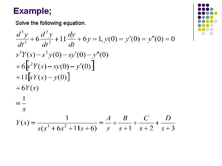 Example; Solve the following equation. 