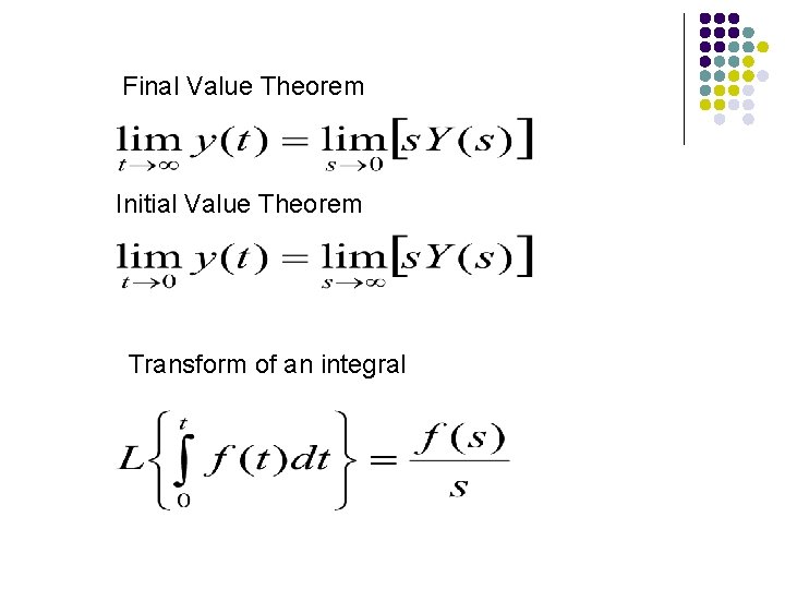 Final Value Theorem Initial Value Theorem Transform of an integral 