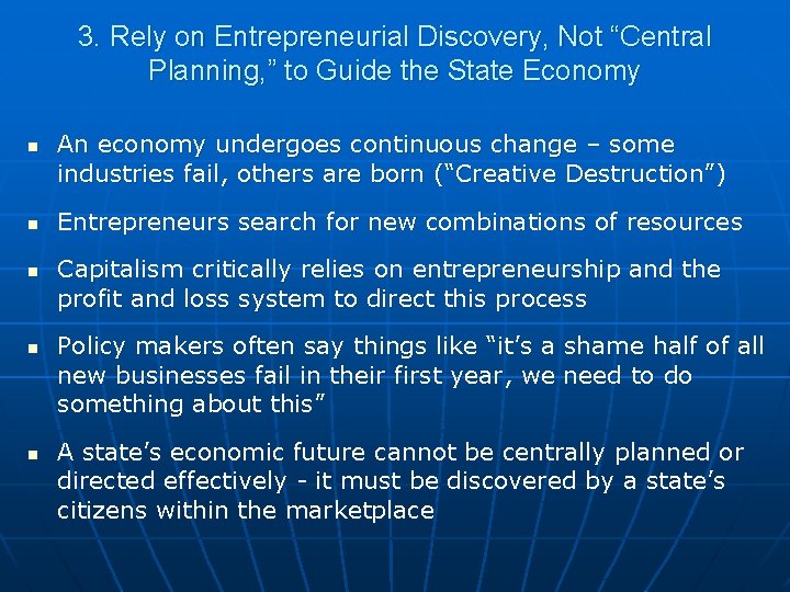 3. Rely on Entrepreneurial Discovery, Not “Central Planning, ” to Guide the State Economy