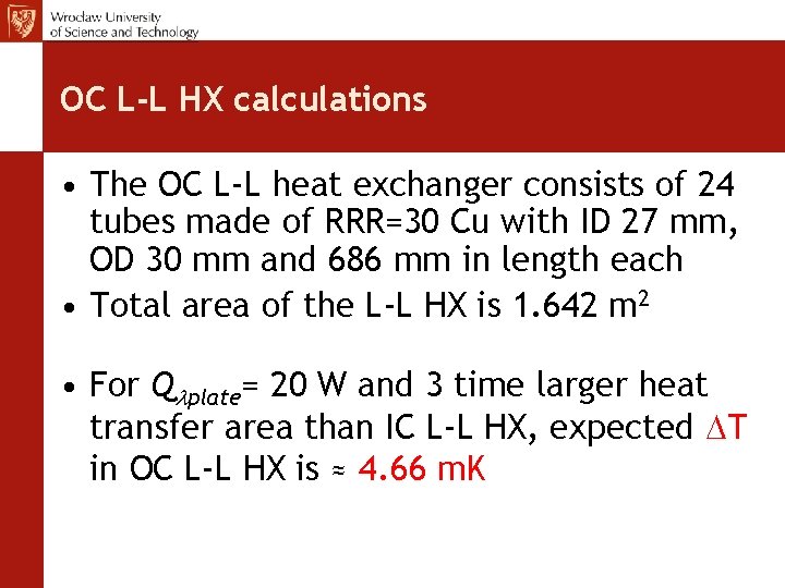 OC L-L HX calculations • The OC L-L heat exchanger consists of 24 tubes