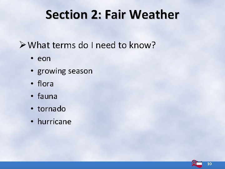 Section 2: Fair Weather Ø What terms do I need to know? • • Section 2: Fair Weather Ø What terms do I need to know? • •