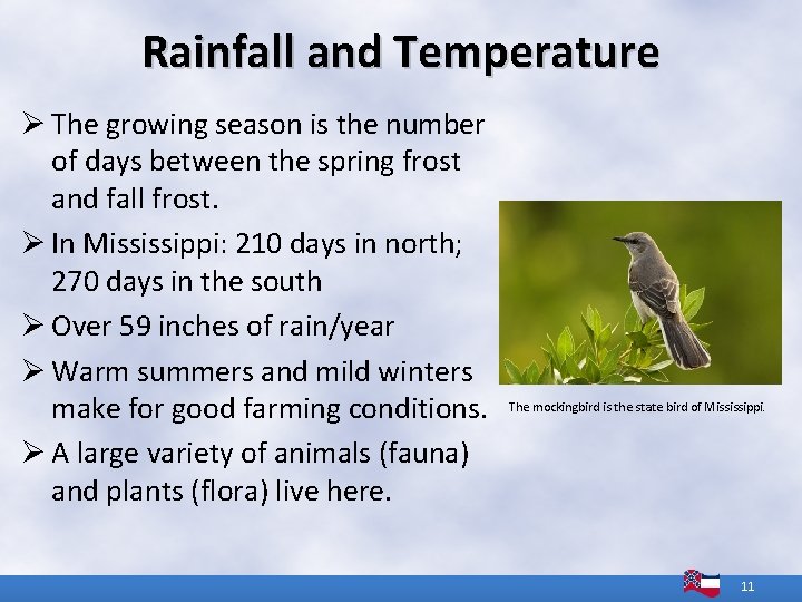 Rainfall and Temperature Ø The growing season is the number of days between the Rainfall and Temperature Ø The growing season is the number of days between the