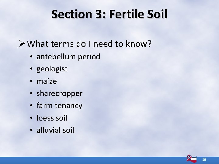 Section 3: Fertile Soil Ø What terms do I need to know? • • Section 3: Fertile Soil Ø What terms do I need to know? • •