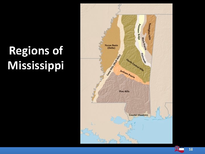 Regions of Mississippi 18 Regions of Mississippi 18