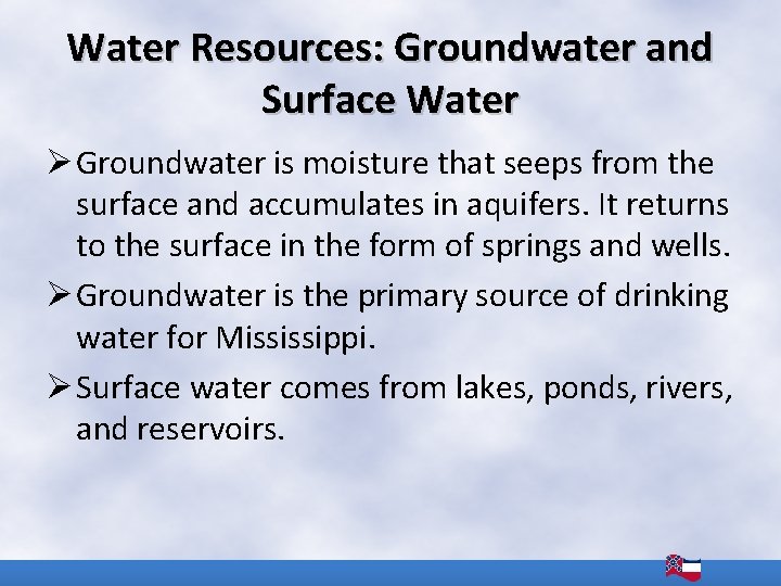 Water Resources: Groundwater and Surface Water Ø Groundwater is moisture that seeps from the Water Resources: Groundwater and Surface Water Ø Groundwater is moisture that seeps from the