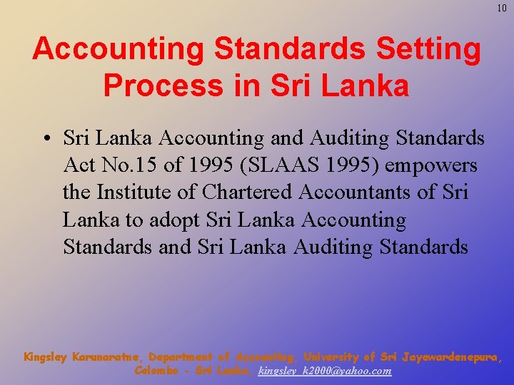 10 Accounting Standards Setting Process in Sri Lanka • Sri Lanka Accounting and Auditing