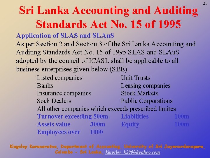 Sri Lanka Accounting and Auditing Standards Act No. 15 of 1995 21 Application of