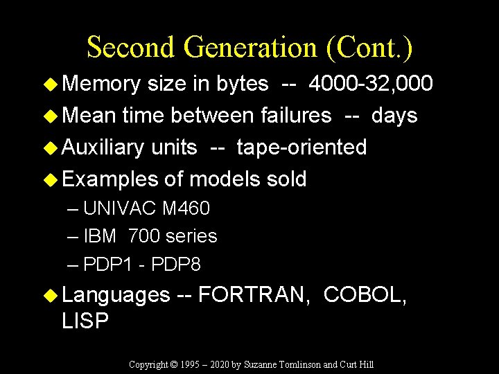 Second Generation (Cont. ) u Memory size in bytes -- 4000 -32, 000 u