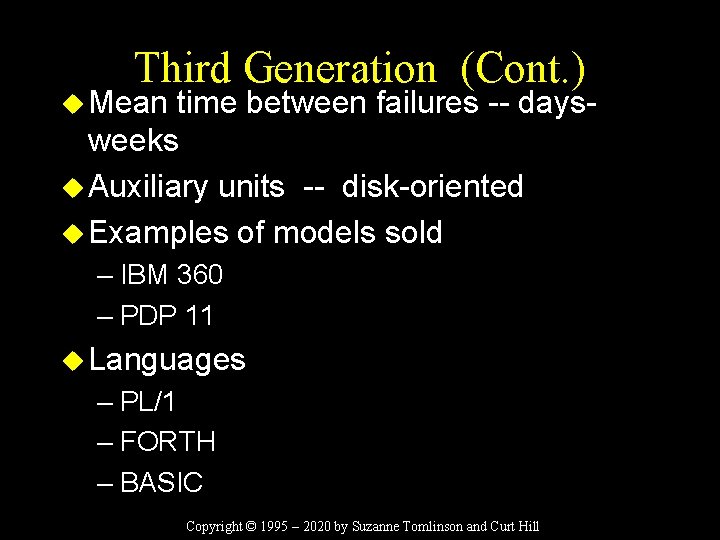 Third Generation (Cont. ) u Mean time between failures -- daysweeks u Auxiliary units