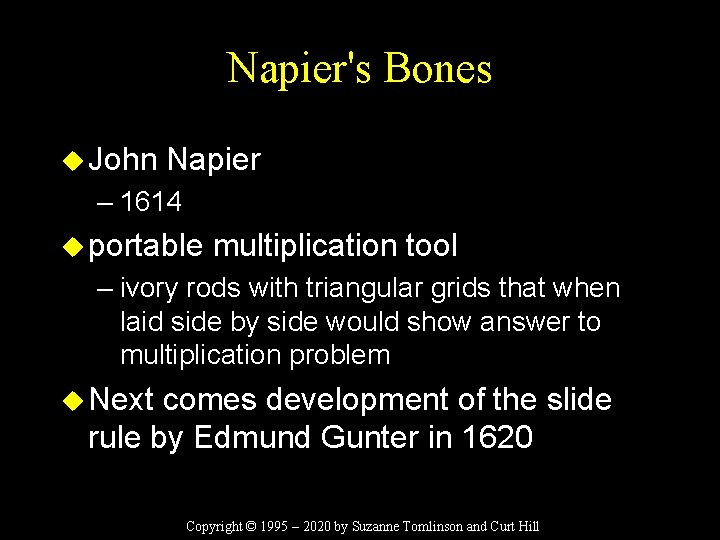 Napier's Bones u John Napier – 1614 u portable multiplication tool – ivory rods