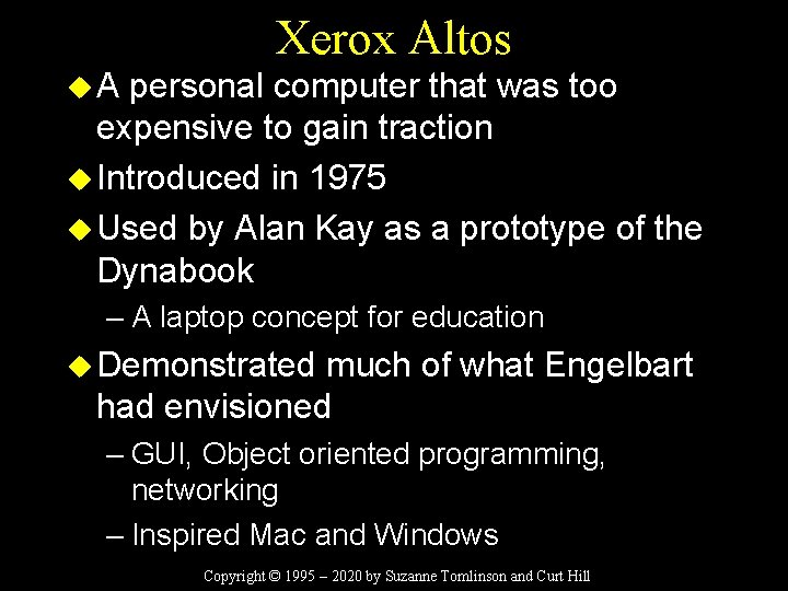Xerox Altos u. A personal computer that was too expensive to gain traction u