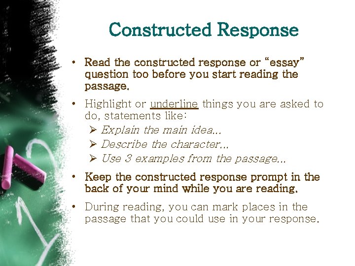 Constructed Response • Read the constructed response or “essay” question too before you start