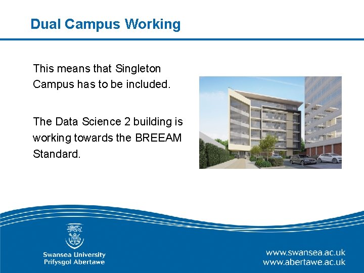 Dual Campus Working This means that Singleton Campus has to be included. The Data