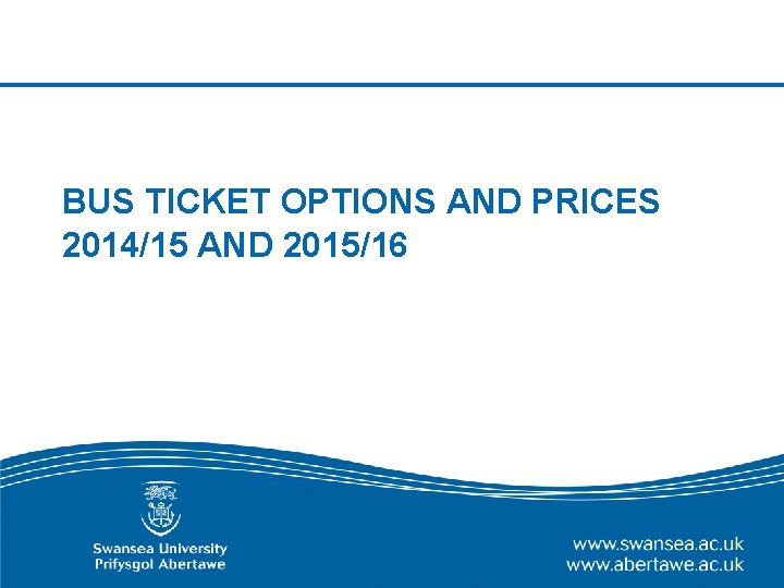 BUS TICKET OPTIONS AND PRICES 2014/15 AND 2015/16 