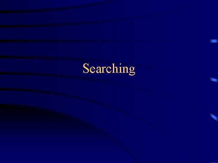 Searching 