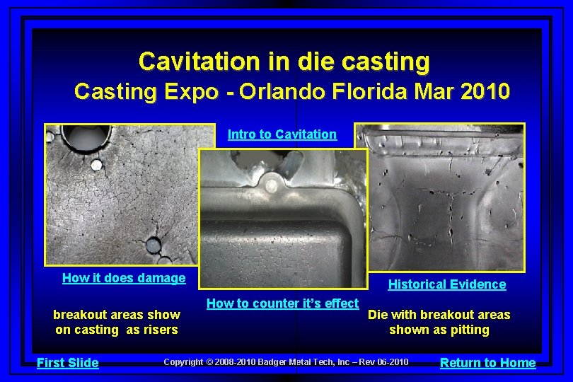 Cavitation in die casting Casting Expo - Orlando Florida Mar 2010 Intro to Cavitation