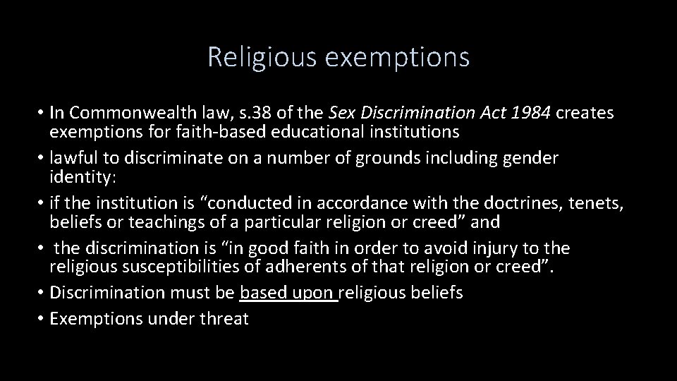 Religious exemptions • In Commonwealth law, s. 38 of the Sex Discrimination Act 1984