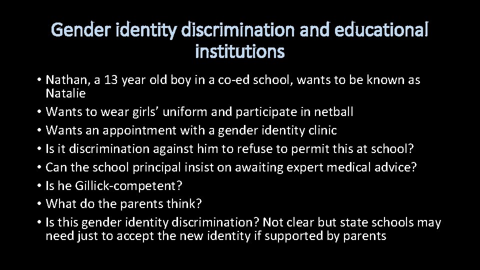 Gender identity discrimination and educational institutions • Nathan, a 13 year old boy in