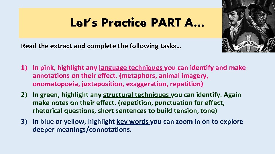 Let’s Practice PART A… Read the extract and complete the following tasks… 1) In