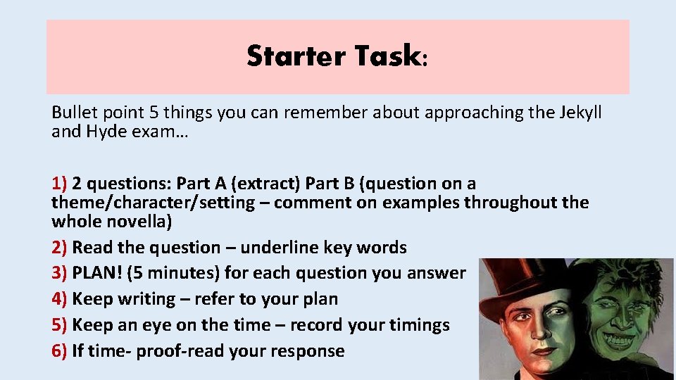 Starter Task: Bullet point 5 things you can remember about approaching the Jekyll and