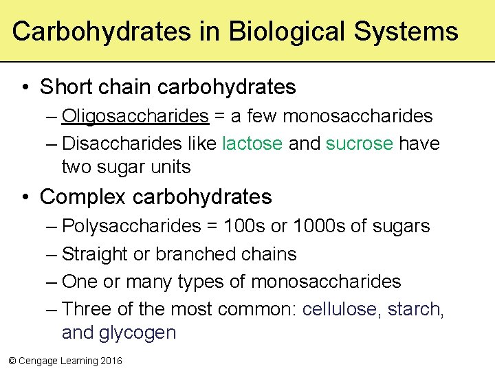 Carbohydrates in Biological Systems • Short chain carbohydrates – Oligosaccharides = a few monosaccharides Carbohydrates in Biological Systems • Short chain carbohydrates – Oligosaccharides = a few monosaccharides