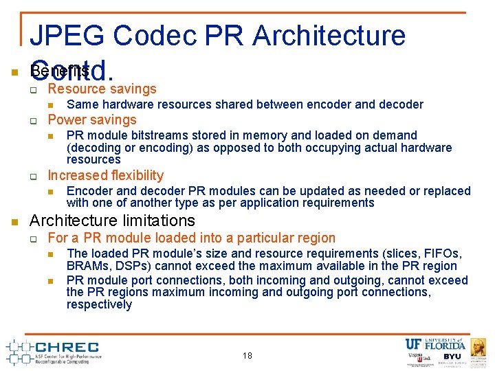 n JPEG Codec PR Architecture Benefits Contd. Resource savings q n q Power savings
