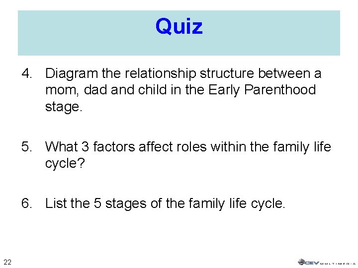 Quiz 4. Diagram the relationship structure between a mom, dad and child in the Quiz 4. Diagram the relationship structure between a mom, dad and child in the