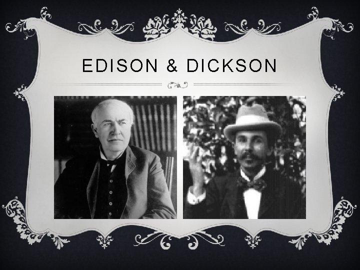 EDISON & DICKSON 