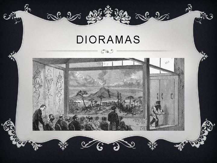 DIORAMAS 