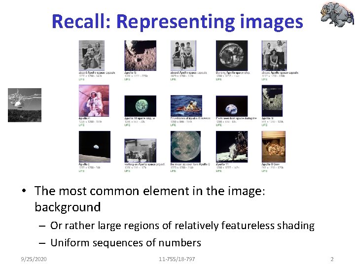 Recall: Representing images • The most common element in the image: background – Or