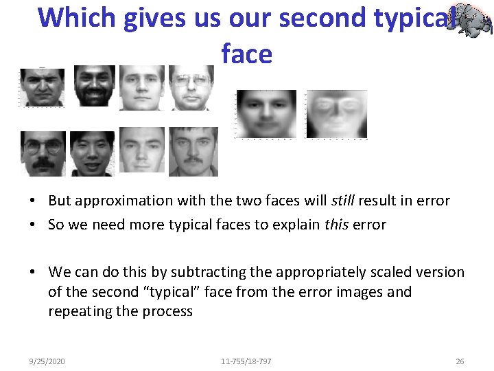 Which gives us our second typical face • But approximation with the two faces