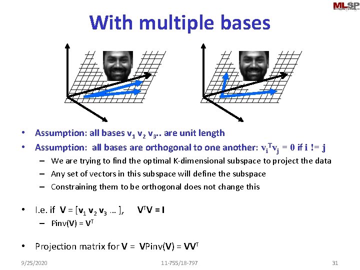 With multiple bases • Assumption: all bases v 1 v 2 v 3. .