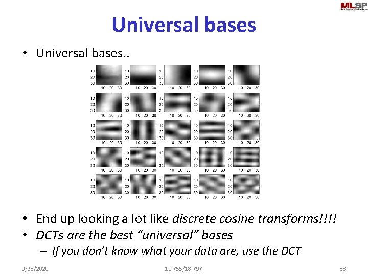 Universal bases • Universal bases. . • End up looking a lot like discrete