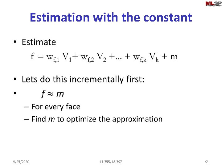 Estimation with the constant • 9/25/2020 11 -755/18 -797 64 