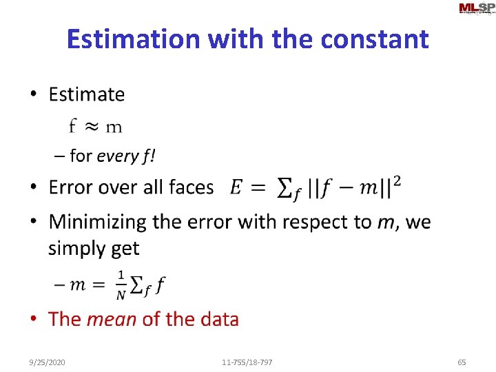 Estimation with the constant • 9/25/2020 11 -755/18 -797 65 