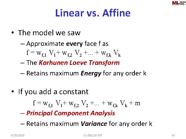 Linear vs. Affine • The model we saw – Approximate every face f as