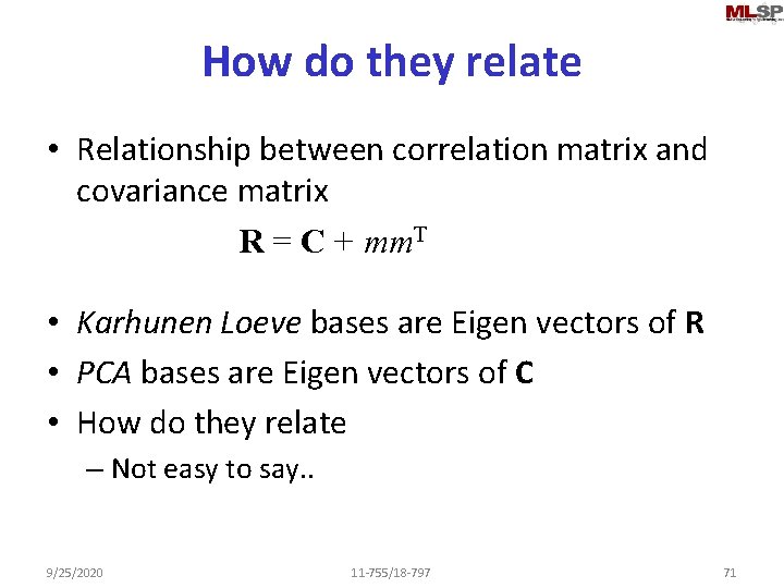 How do they relate • Relationship between correlation matrix and covariance matrix R =