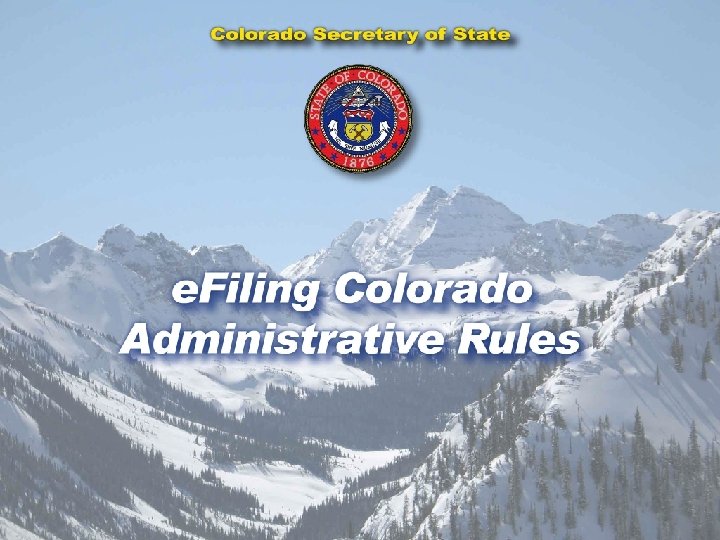 Colorado Secretary of State e-FILING COLORADO ADMINISTRATIVE RULES 