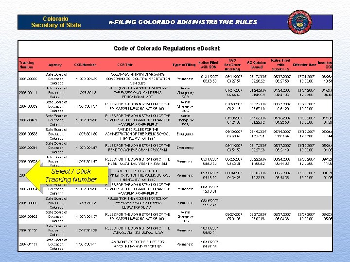 Colorado Secretary of State Select / Click Tracking Number e-FILING COLORADO ADMINISTRATIVE RULES 